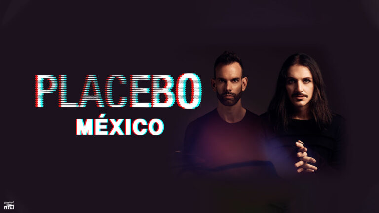 Placebo en Ciudad de México y Monterrey