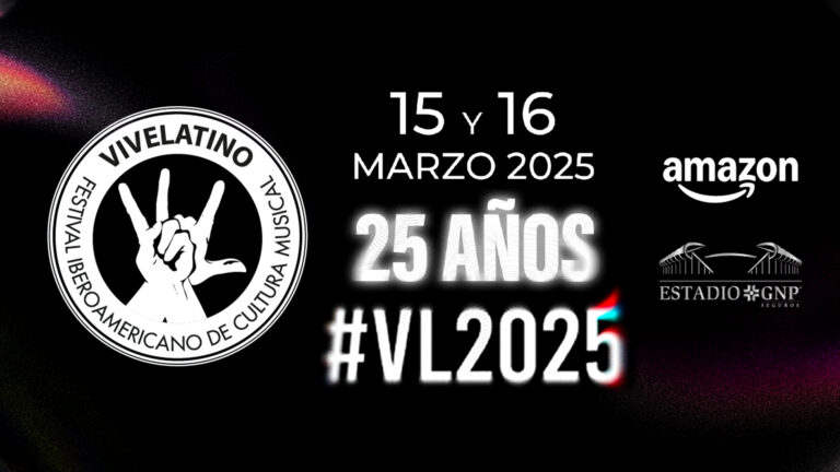 Vive Latino 2025 Celebra 25 años con un excelente cartel