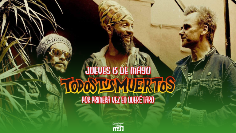 Todos Tus Muertos en Querétaro