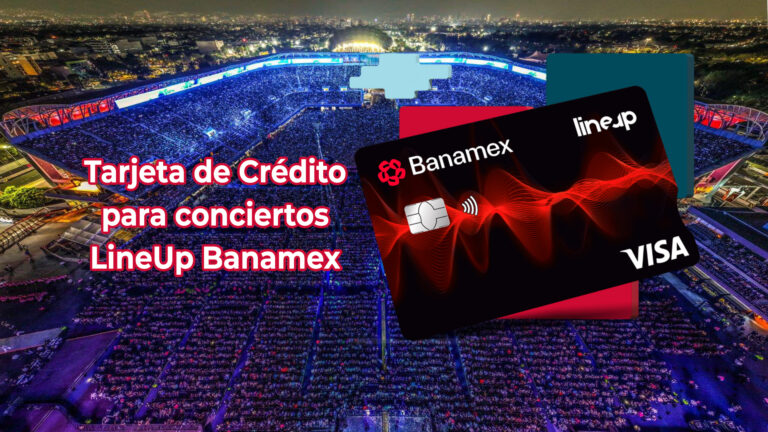 Tarjeta de Crédito para conciertos Lineup Banamex
