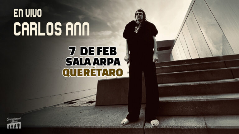 Carlos Ann en Querétaro Gira México 2026